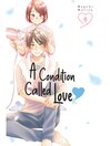 Cover image for A Condition Called Love, Volume 8